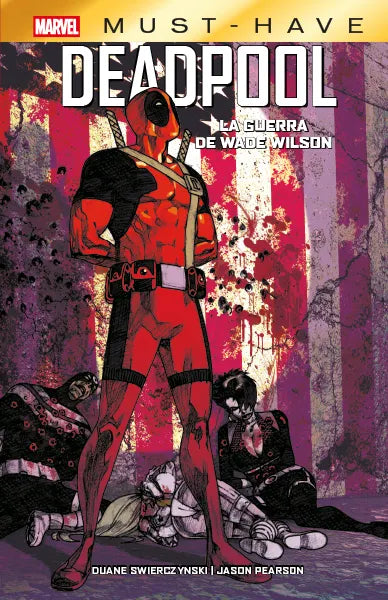 Deadpool: La Guerra De Wade Wilson